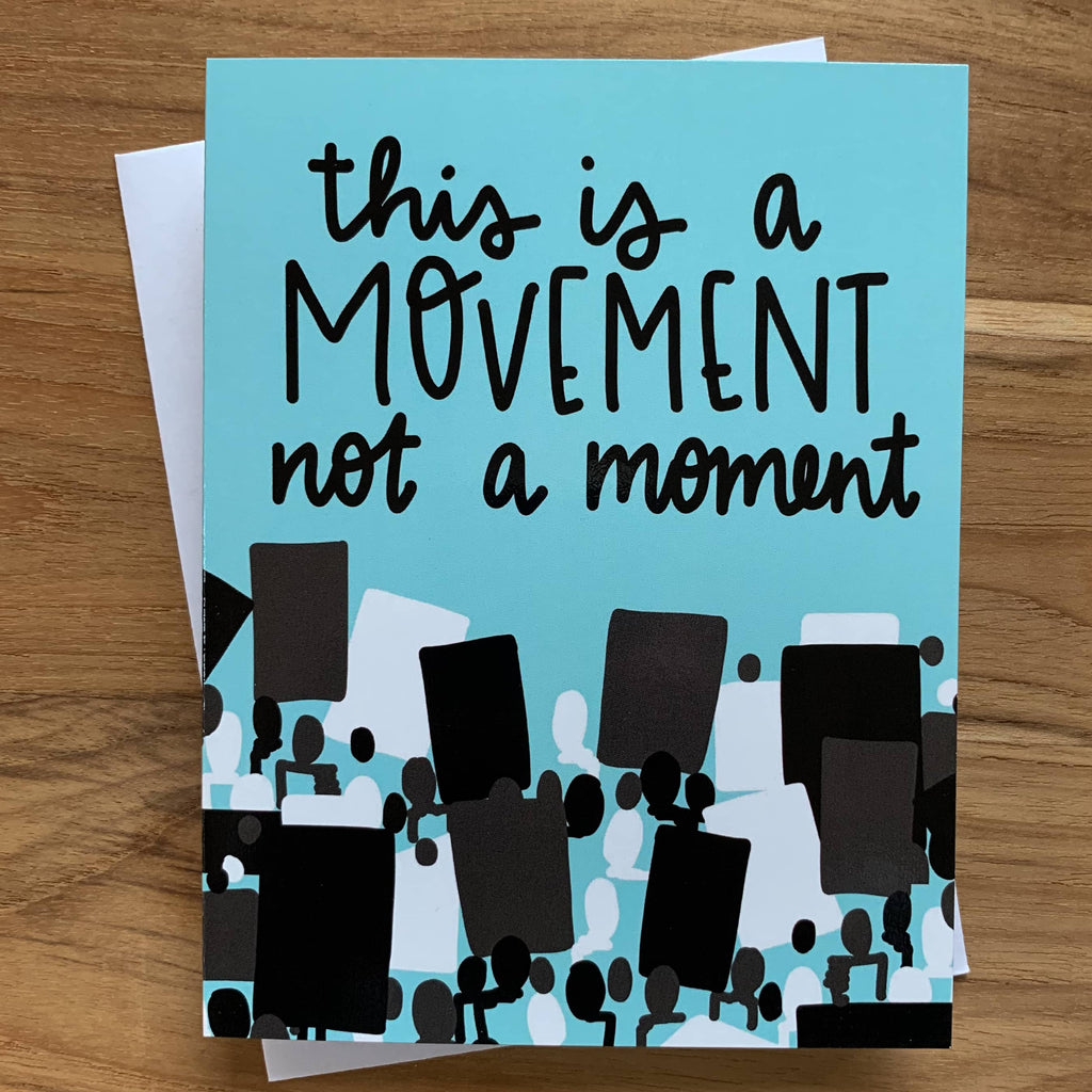 This is a Movement, Not a Moment protest greeting card
