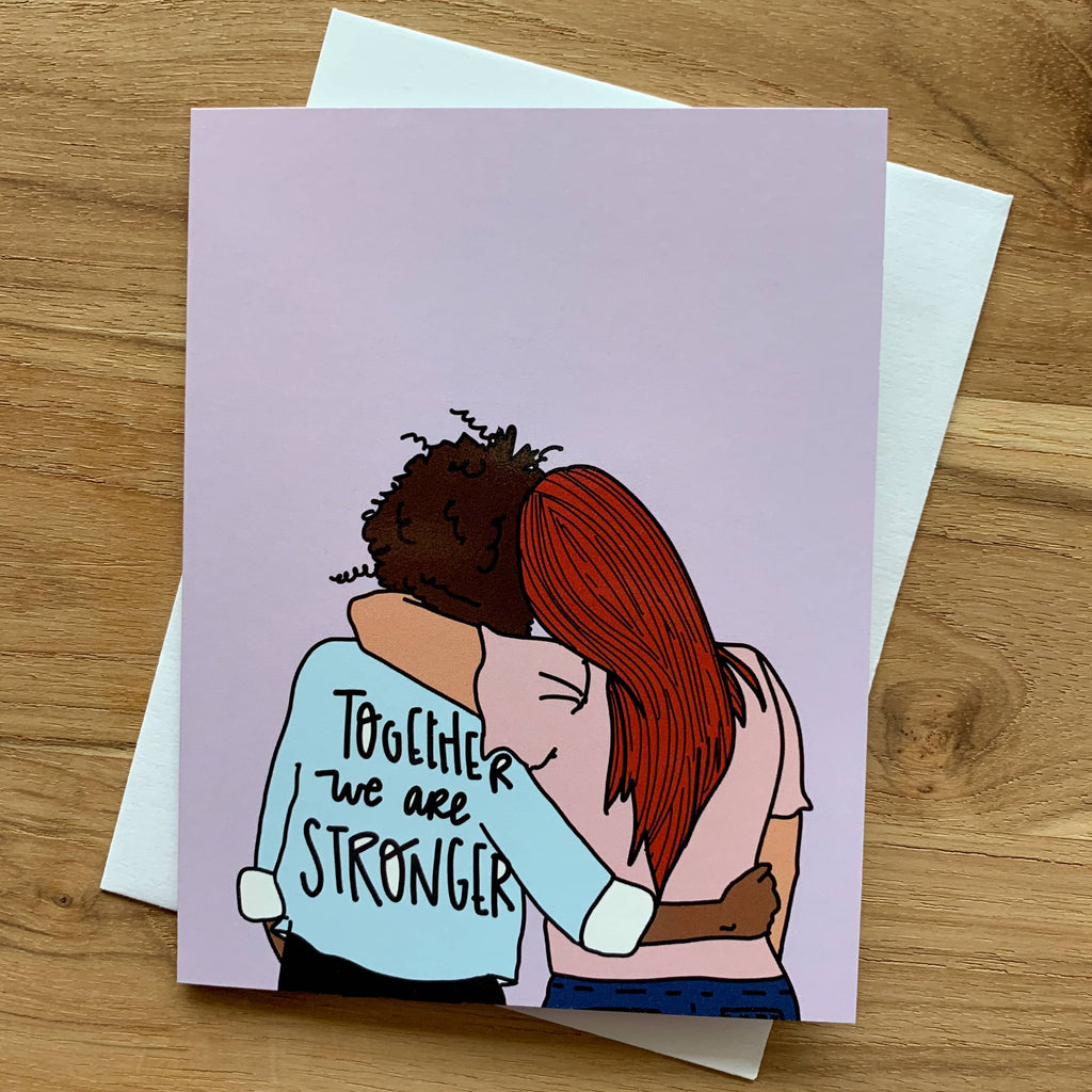 Together We Are Stronger card featuring black girl and red head hugging