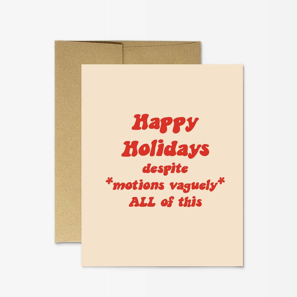 Christmas card saying Happy Holidays Despite All of This  
