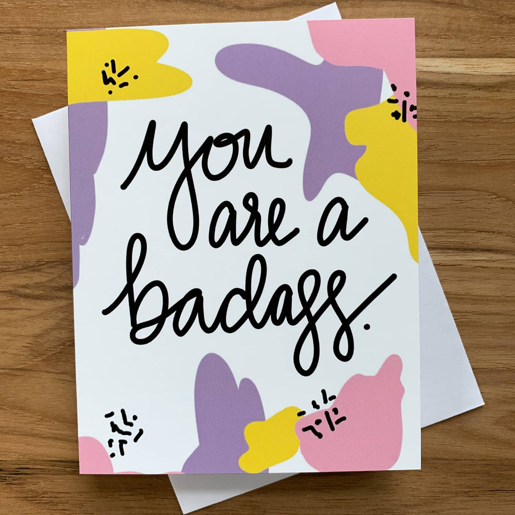 you are a badass greeting card with pastel abstract blobs and black lettering